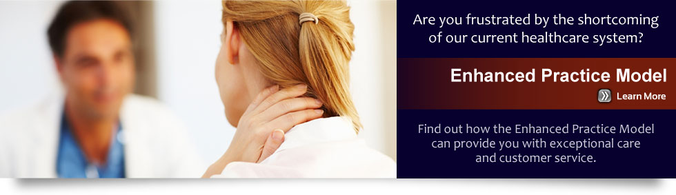 Are you frustrated by the shortcomings of our current healthcare system.
Find out how the Enhanced Practice Model can provide you with exceptional care and customer service. Learn More